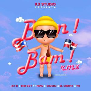 Bam Bam(feat. El Cherry, R8, Nenu, Chuchu & EndBoy) (Remix)
