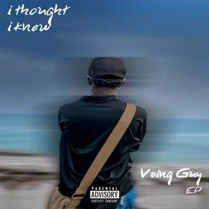 I Thought I Knew (EP) [Explicit]