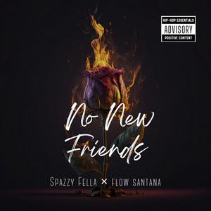 No new friends (feat. Flow Santana) [Explicit]