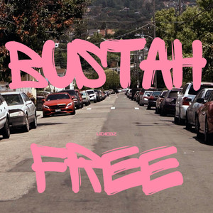 Bustah Free (Explicit)