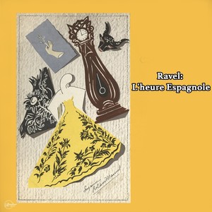 Ravel: L'heure Espagnole