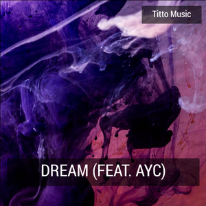 Dream (feat. Ayc)