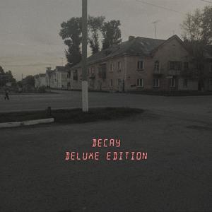 DECAY: Deluxe Edition (Explicit)