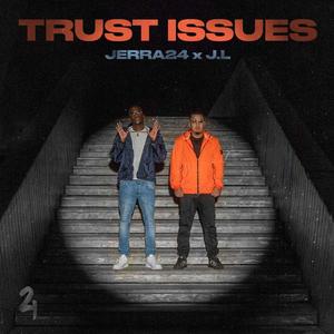 Trust Issues (feat. J.L) [Explicit]