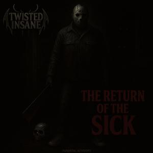 THE RETURN OF THE SICK (Explicit)