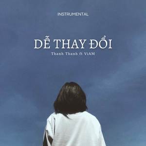 Dễ Thay Đổi (Instrumental)