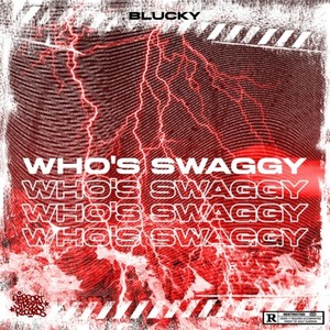 Who's Swaggy (Explicit)