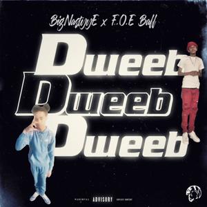 Dweeb (feat. BigNastyyE & Foe Ball) (Explicit)