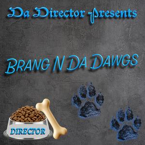 Brang N Da Dawgs