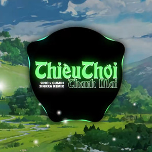 Thiếu Thời Thanh Mai (SinKra Remix|Short Version)