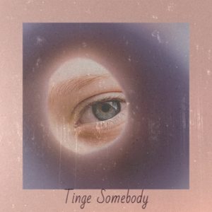 Tinge Somebody