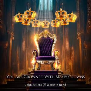 You Are Crowned With Many Crowns (Single)