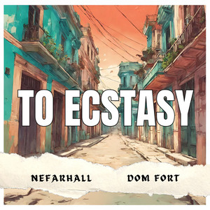 To Ecstasy (feat. Dom Fort)