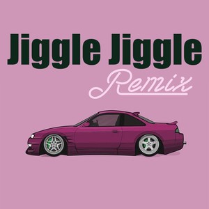 Jiggle Jiggle (Remix)