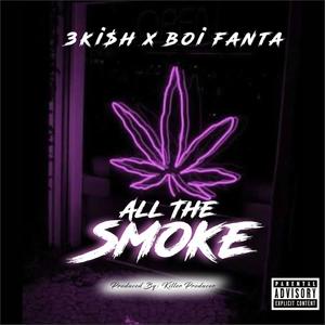 All the smoke(feat. Boi fanta)
