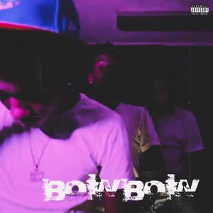 Bow Bow (feat. ONR DEE) (Explicit)