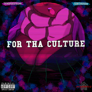 FOR THA CULTURE (Explicit)