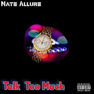 Talk Too Much (Explicit)