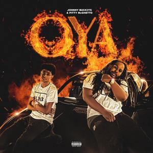 O.Y.A. (feat. Johnny Buck3ts & Pitty McGhetto) [Explicit]