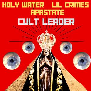 CULT LEADER (feat. Lil Crimes & Apastate) (Explicit)