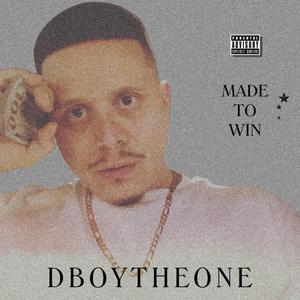 MADE TO WIN (Explicit)