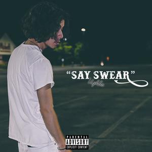 Say Swear (Explicit)