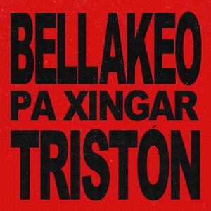 Bellakeo pa xingar tristón (feat. Zero & Neyzan) (Explicit)