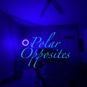 Polar Opposites (Explicit)