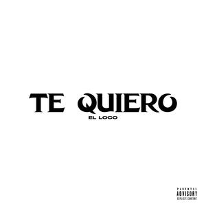 TE QUIERO