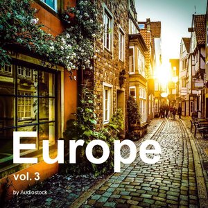 Europe, Vol. 3 -Instrumental BGM- by Audiostock