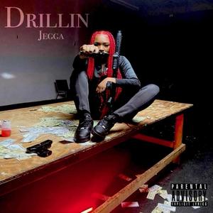 Drillin (Explicit)