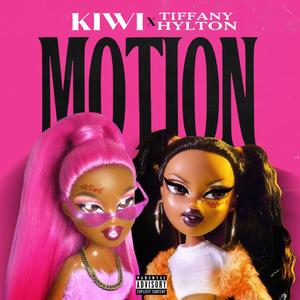Motion (feat. Tiffany Hylton & Kiwiana Bae) (Explicit)
