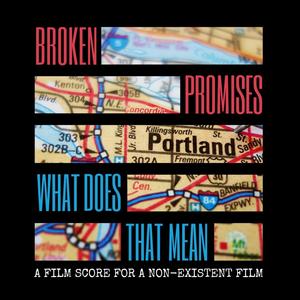 Broken Promises(What Does That Mean)(feat. Hunter Love & Farnell Newton)