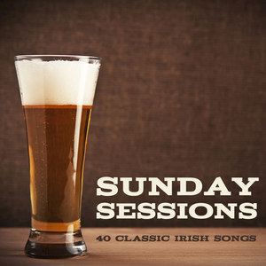 Sunday Sessions - 40 Classic Irish Songs