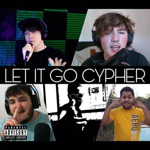 Let It Go Cypher, Vol. 1 (feat. Epix, Kxzz, SBFL, Pine, Pine, Elijah Law, Nampson, Invade, SirKit, Eli Innuendo & Cy) [Explicit]