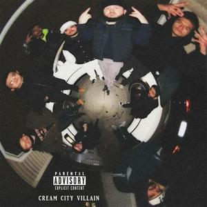 Cream City Villain(feat. Psychic Abi & Pancho Lokko) (Explicit)
