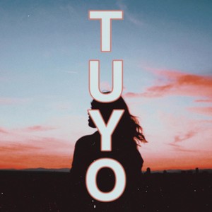 TUYO (Explicit)