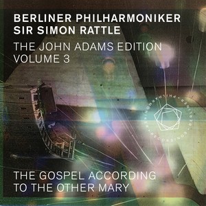 The John Adams Edition, Vol. 3: The Gospel According to the Other Mary