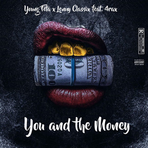 You and the Money (feat. 4rAx) [Explicit]