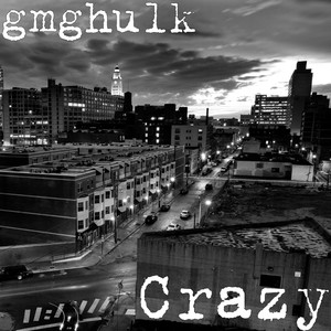 Crazy (Explicit)