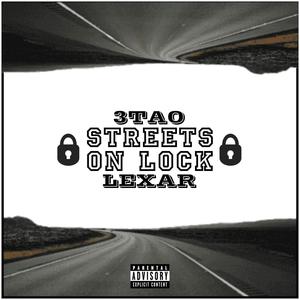 Streets On Lock (Explicit)