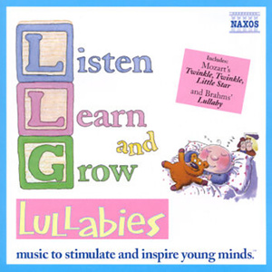 Listen, Learn & Grow Lullabies: Music to Stimulate & Inspire Young Minds