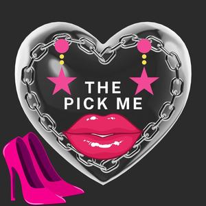 The Pick Me (Explicit)