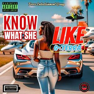 Know What She Like (Explicit)