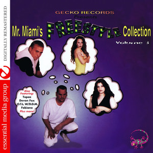 Gecko Records Presents Mr. Miami's Freestyle Collection Vol. 3 (Digitally Remastered)