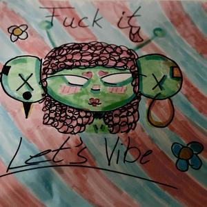 **** it lets vibe (Explicit)