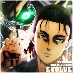 Evolve (feat. Mix Williams|Explicit)