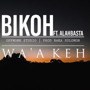 WA'A KEH (feat. ALAHBASTA)