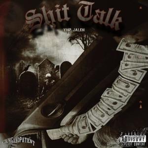 Sh*t Talk (Explicit)