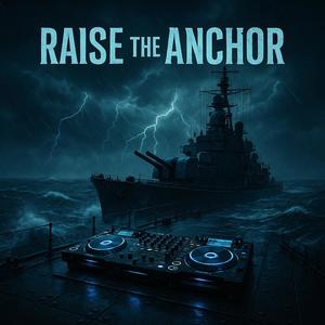 Raise the Anchor